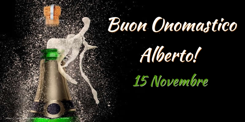 Buon Onomastico Alberto! 15 Novembre - Cartoline onomastico