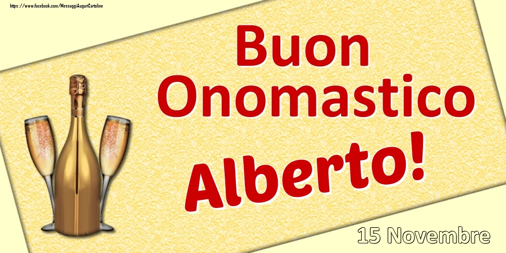 Buon Onomastico Alberto! - 15 Novembre - Cartoline onomastico