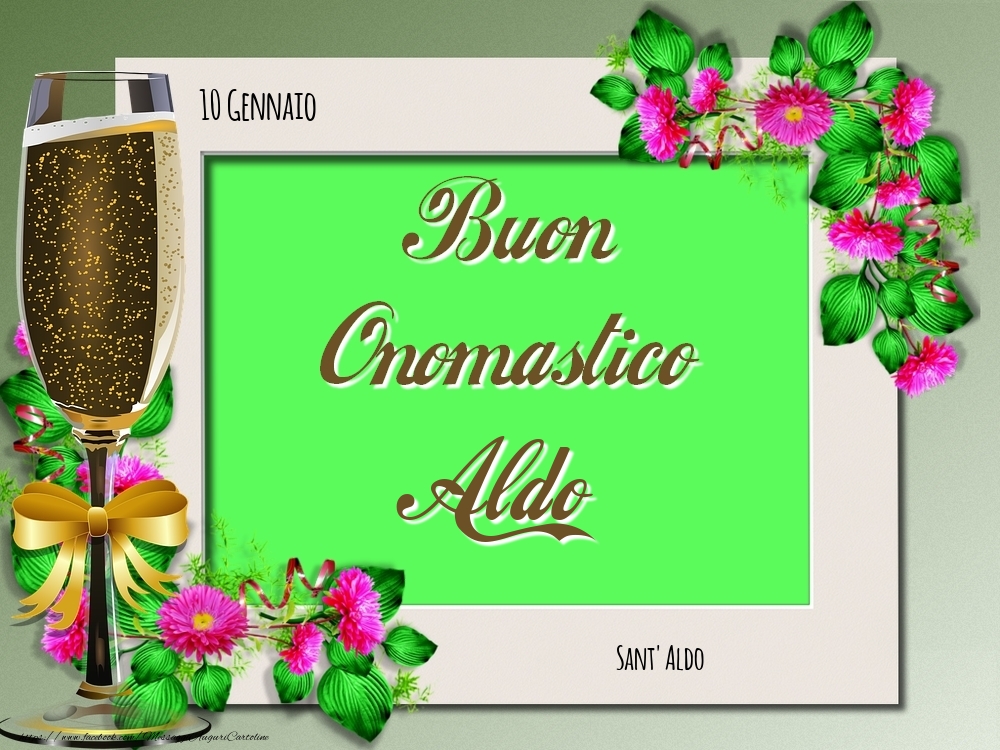 Sant' Aldo Buon Onomastico, Aldo! 10 Gennaio - Cartoline onomastico