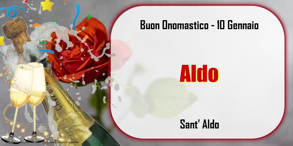 Sant' Aldo Buon Onomastico, Aldo! 10 Gennaio - Cartoline onomastico