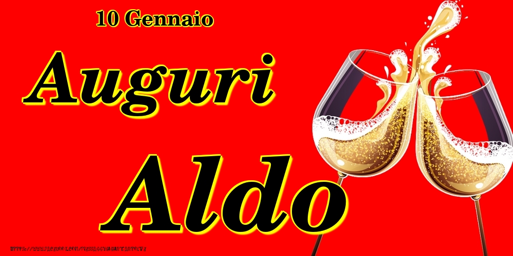 10 Gennaio - Auguri Aldo! - Cartoline onomastico