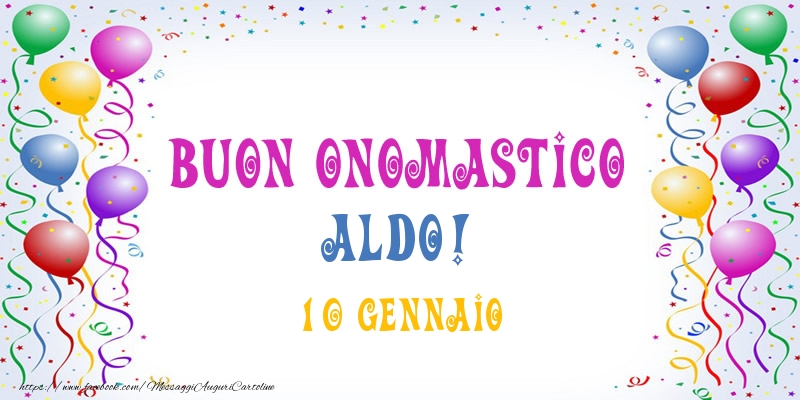 Buon onomastico Aldo! 10 Gennaio - Cartoline onomastico