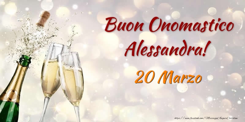 Buon Onomastico Alessandra! 20 Marzo - Cartoline onomastico