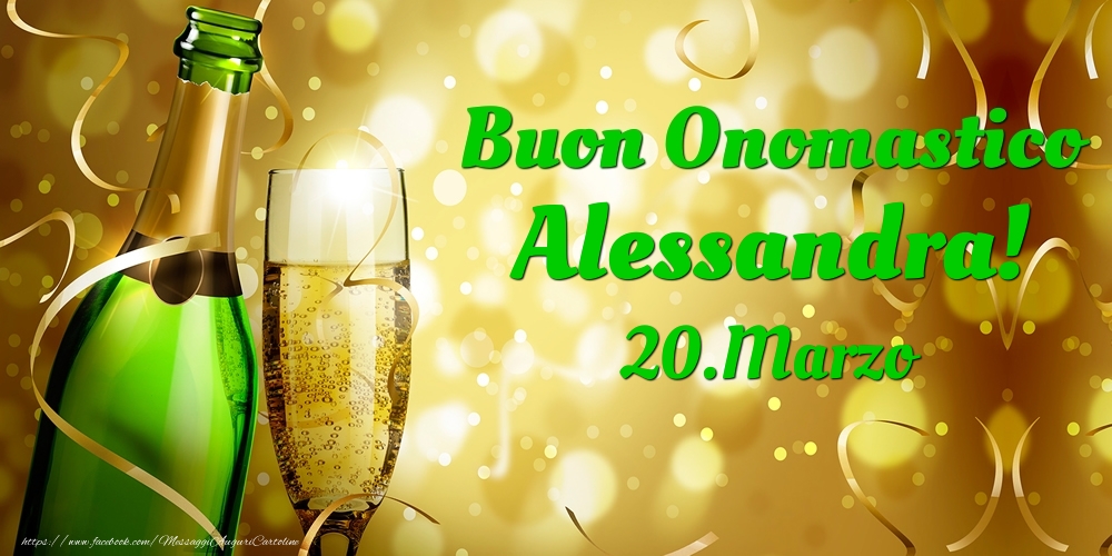 Buon Onomastico Alessandra! 20.Marzo - - Cartoline onomastico