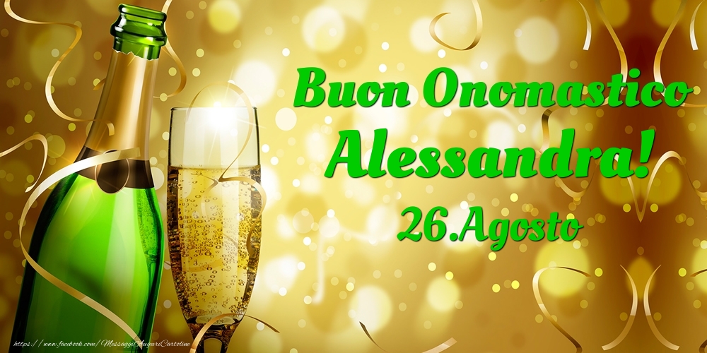 Buon Onomastico Alessandra! 26.Agosto - - Cartoline onomastico