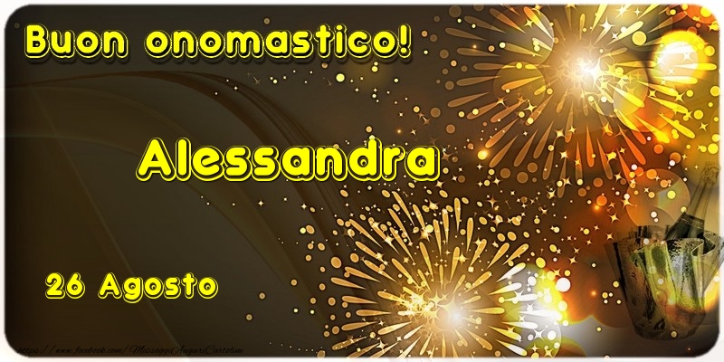 Buon Onomastico Alessandra! 26 Agosto - Cartoline onomastico