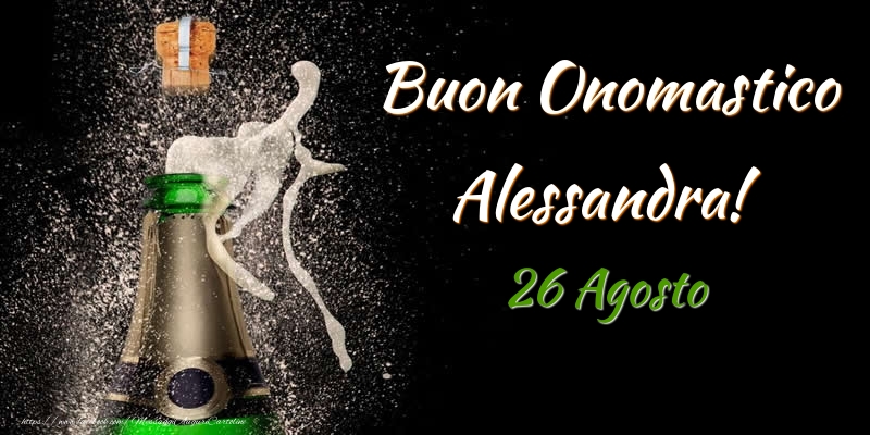 Buon Onomastico Alessandra! 26 Agosto - Cartoline onomastico