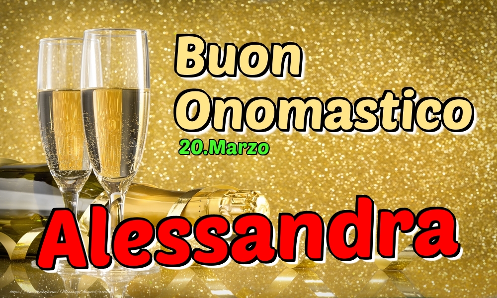 20.Marzo - Buon Onomastico Alessandra! - Cartoline onomastico