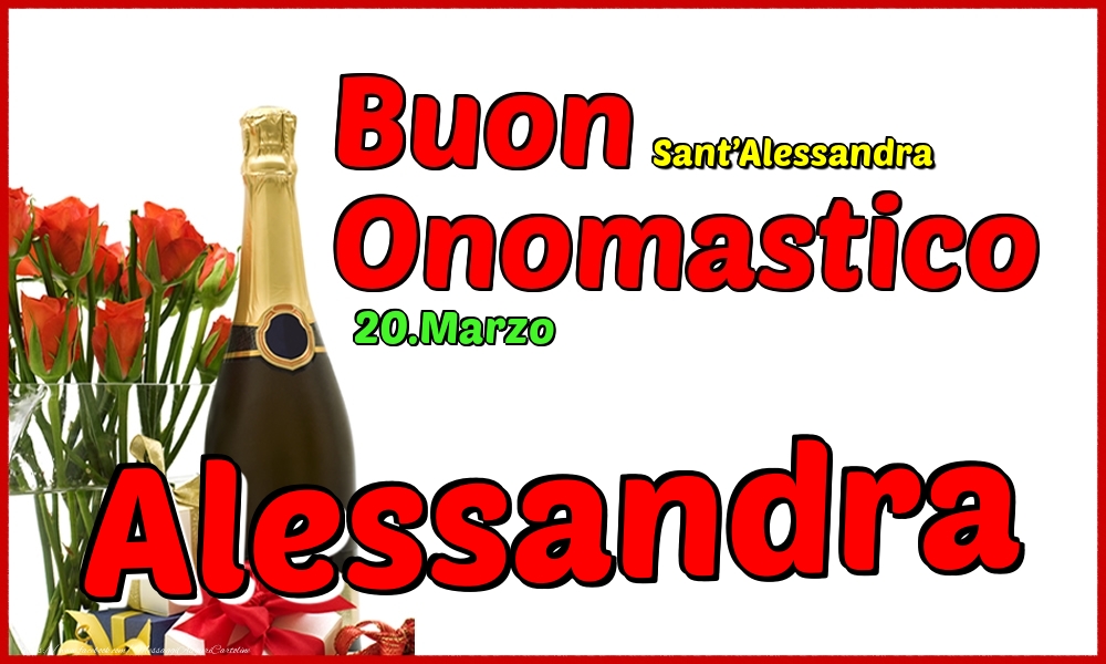 20.Marzo - Buon Onomastico Alessandra! - Cartoline onomastico