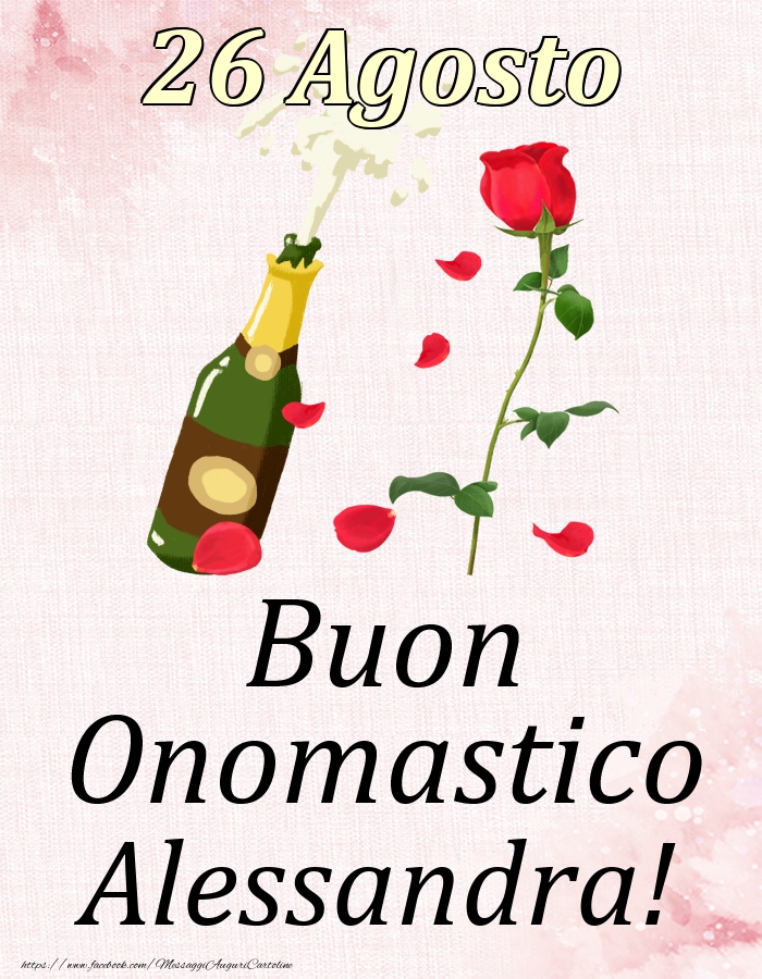 Buon Onomastico Alessandra! - 26 Agosto - Cartoline onomastico