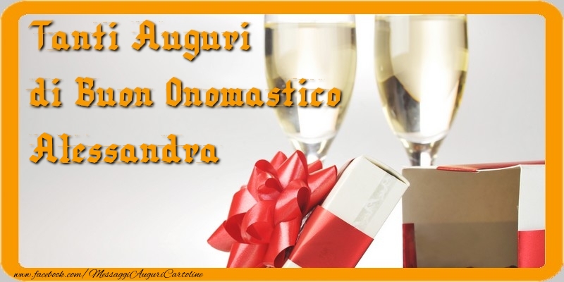 Tanti Auguri di Buon Onomastico Alessandra - Cartoline onomastico con regalo