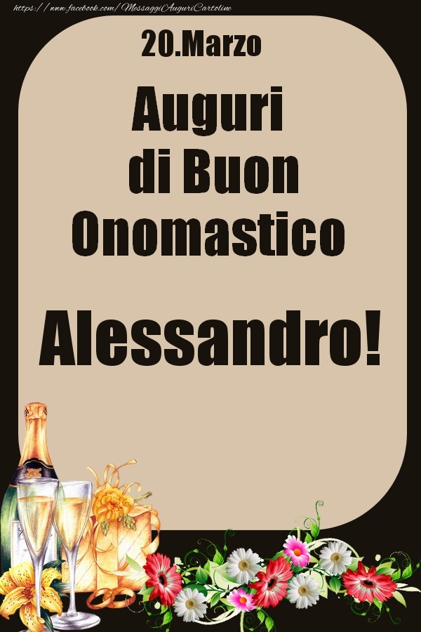 20.Marzo - Auguri di Buon Onomastico  Alessandro! - Cartoline onomastico