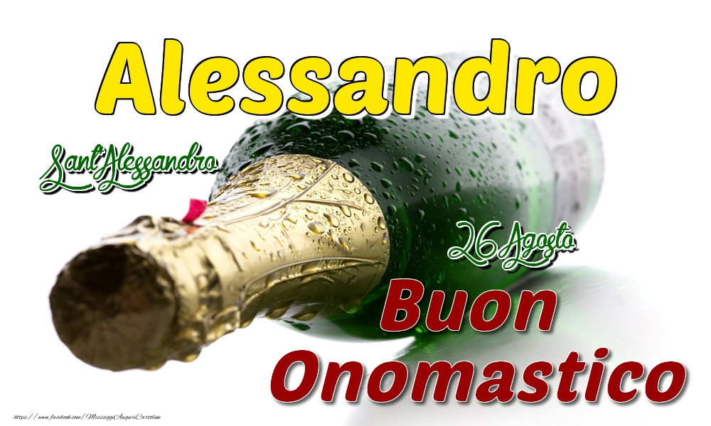 26 Agosto Sant'Alessandro -  Buon onomastico Alessandro - Cartoline onomastico