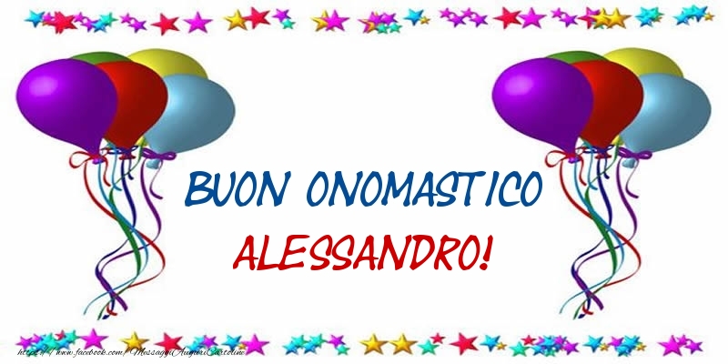 Buon Onomastico Alessandro! - Cartoline onomastico con palloncini