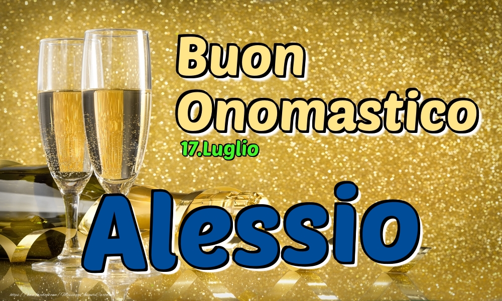 17.Luglio - Buon Onomastico Alessio! - Cartoline onomastico