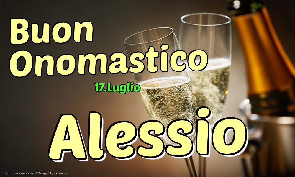 17.Luglio - Buon Onomastico Alessio! - Cartoline onomastico