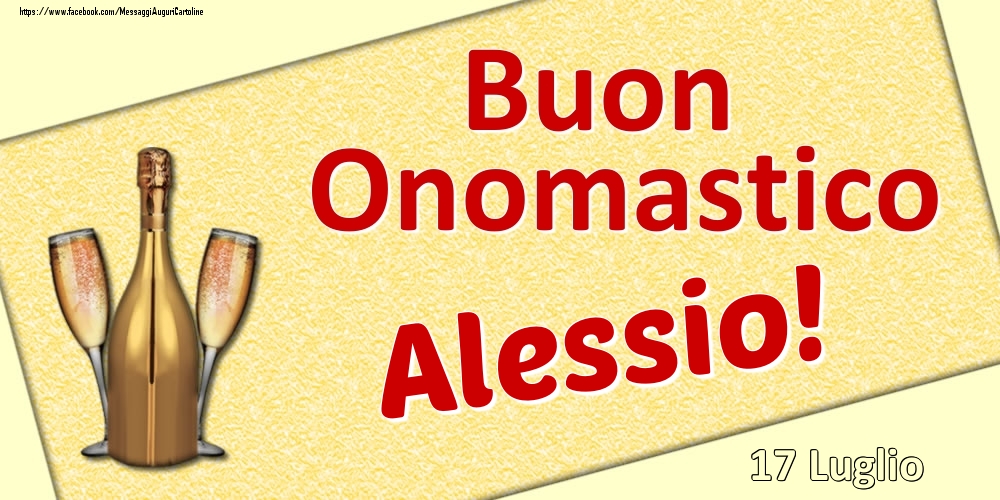 Buon Onomastico Alessio! - 17 Luglio - Cartoline onomastico