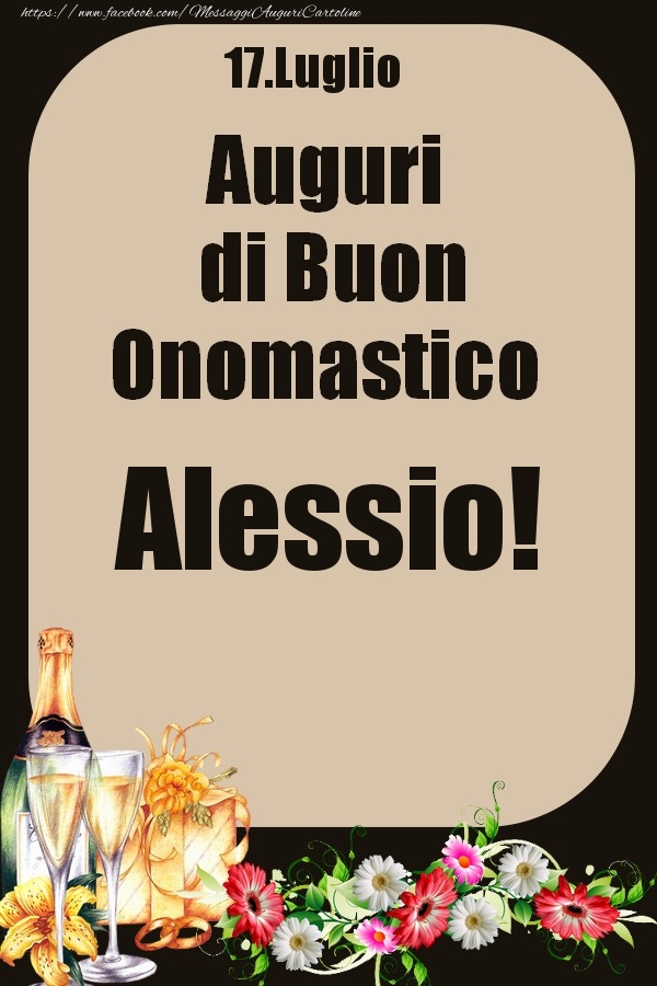 17.Luglio - Auguri di Buon Onomastico  Alessio! - Cartoline onomastico