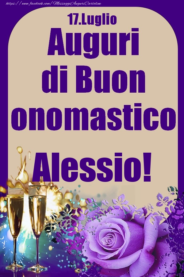 17.Luglio - Auguri di Buon Onomastico  Alessio! - Cartoline onomastico