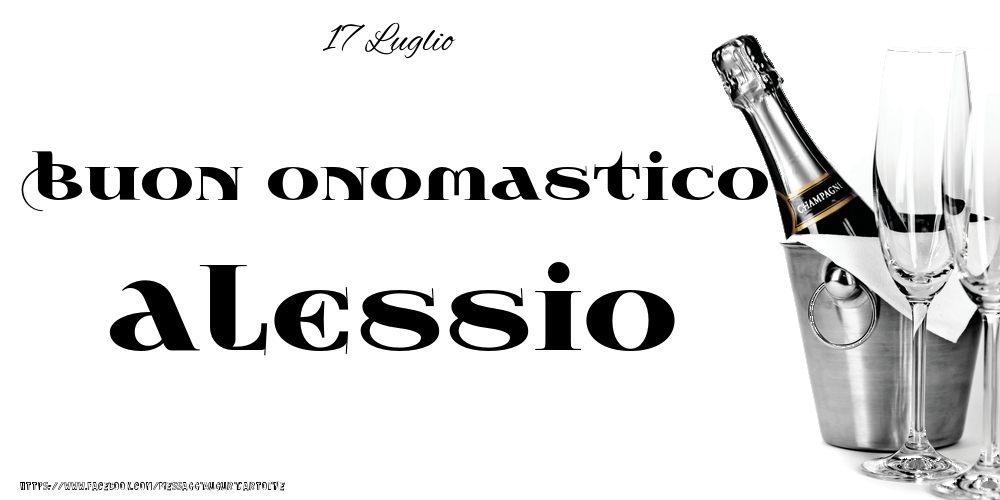 17 Luglio - Buon onomastico Alessio! - Cartoline onomastico