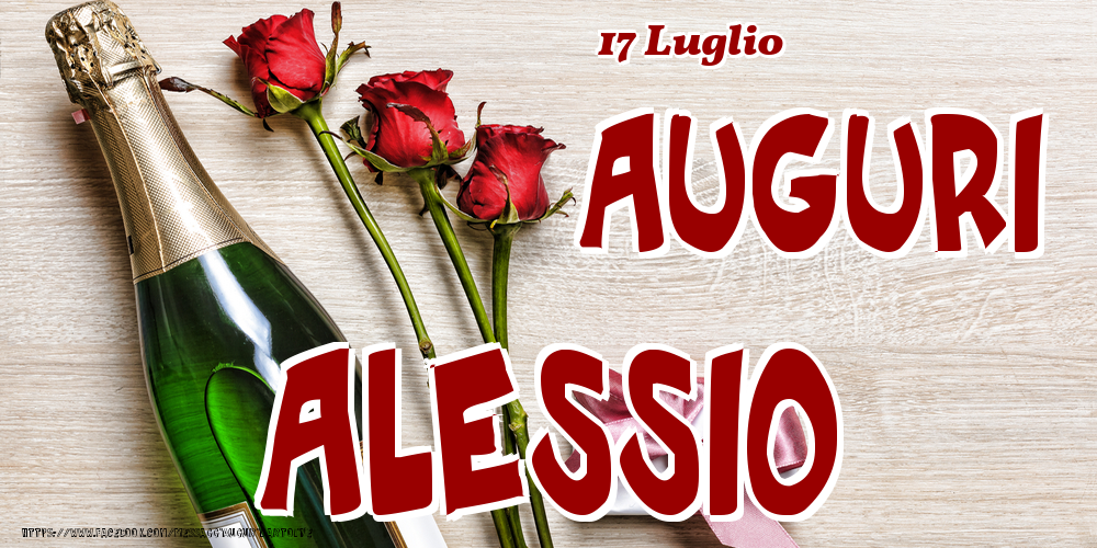 17 Luglio - Auguri Alessio! - Cartoline onomastico