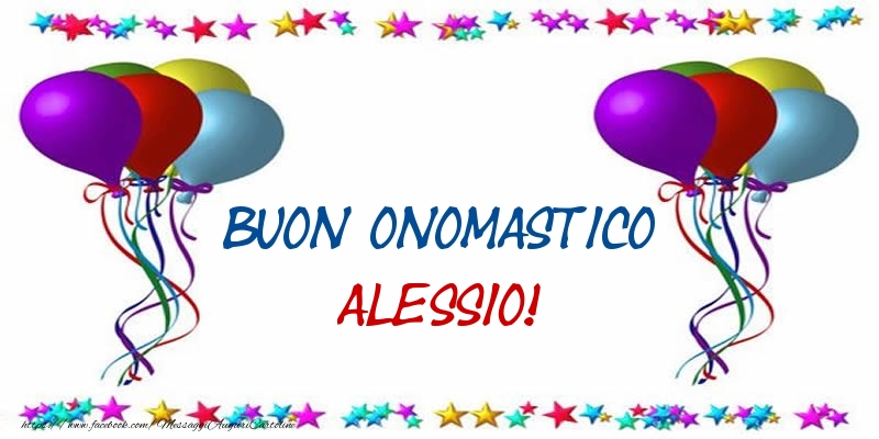 Buon Onomastico Alessio! - Cartoline onomastico con palloncini