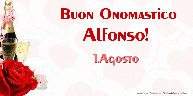 Buon Onomastico Alfonso! 1.Agosto - Cartoline onomastico