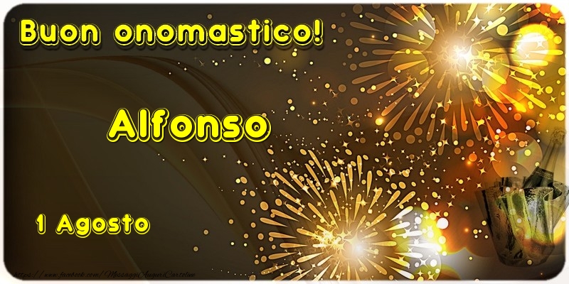 Buon Onomastico Alfonso! 1 Agosto - Cartoline onomastico