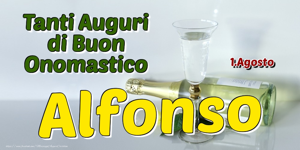 1.Agosto - Tanti Auguri di Buon Onomastico Alfonso - Cartoline onomastico