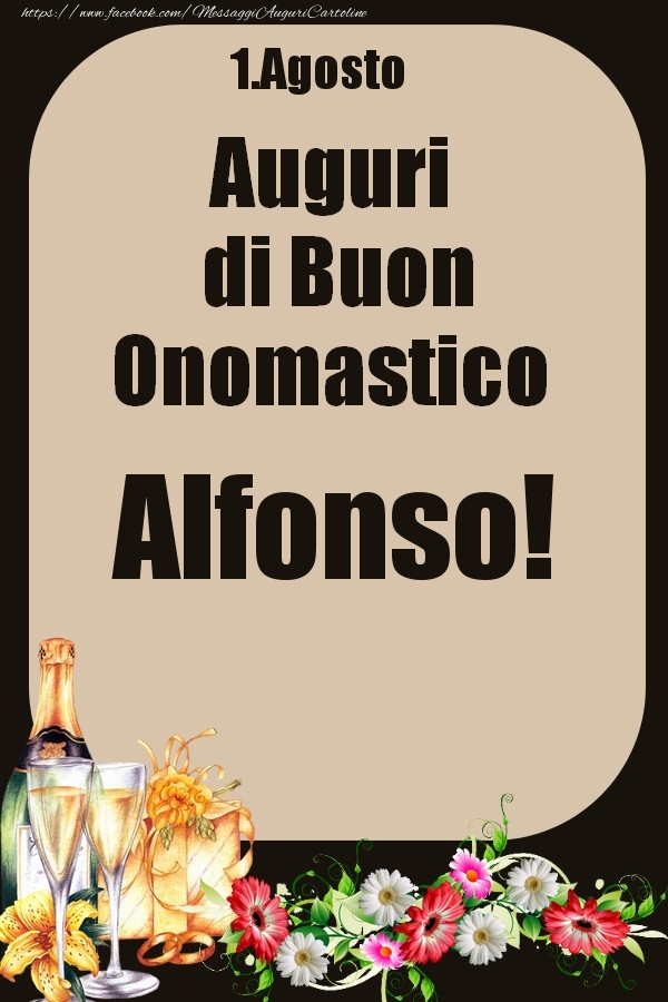 1.Agosto - Auguri di Buon Onomastico  Alfonso! - Cartoline onomastico