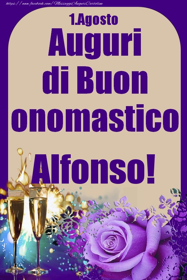 1.Agosto - Auguri di Buon Onomastico  Alfonso! - Cartoline onomastico