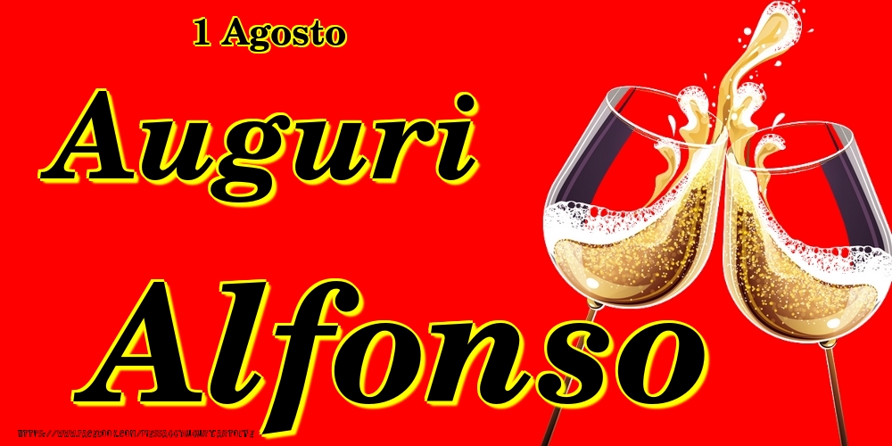 1 Agosto - Auguri Alfonso! - Cartoline onomastico