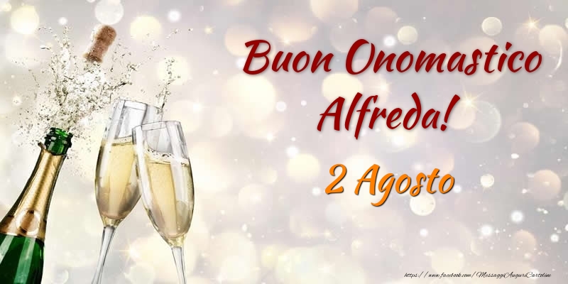 Buon Onomastico Alfreda! 2 Agosto - Cartoline onomastico