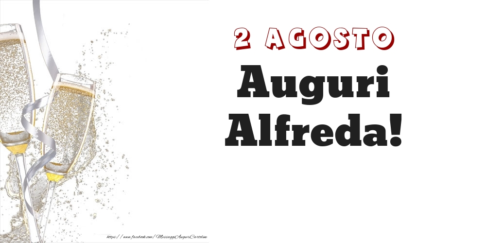 Auguri Alfreda! 2 Agosto - Cartoline onomastico