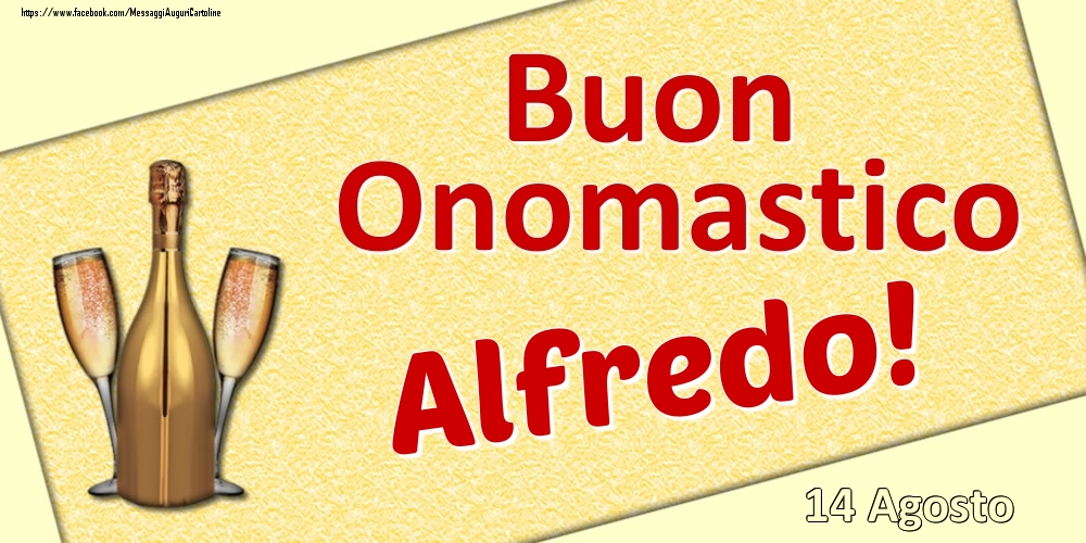 Buon Onomastico Alfredo! - 14 Agosto - Cartoline onomastico