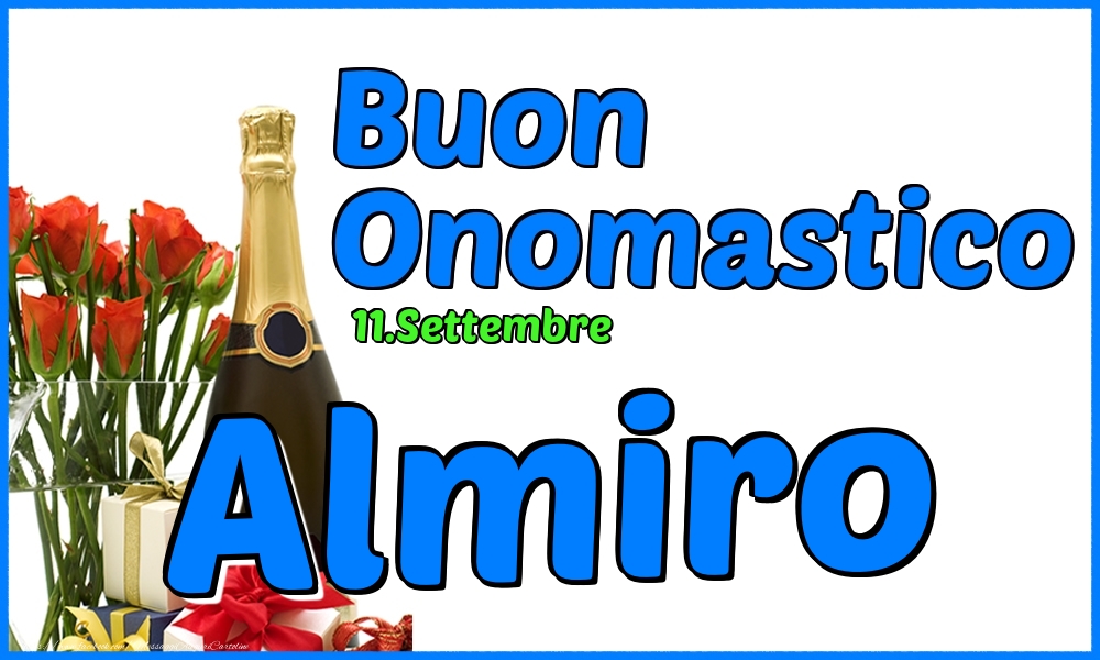 11.Settembre - Buon Onomastico Almiro! - Cartoline onomastico