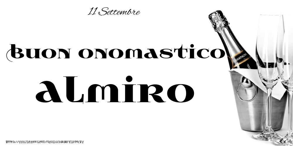 11 Settembre - Buon onomastico Almiro! - Cartoline onomastico