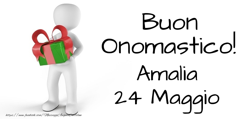 Buon Onomastico  Amalia! 24 Maggio - Cartoline onomastico