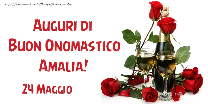 24 Maggio Auguri di Buon Onomastico Amalia! - Cartoline onomastico