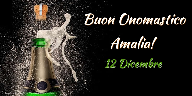 Buon Onomastico Amalia! 12 Dicembre - Cartoline onomastico