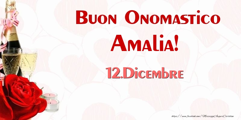 Buon Onomastico Amalia! 12.Dicembre - Cartoline onomastico