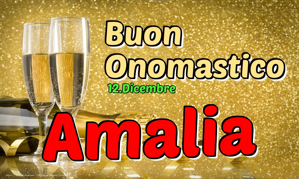 12.Dicembre - Buon Onomastico Amalia! - Cartoline onomastico