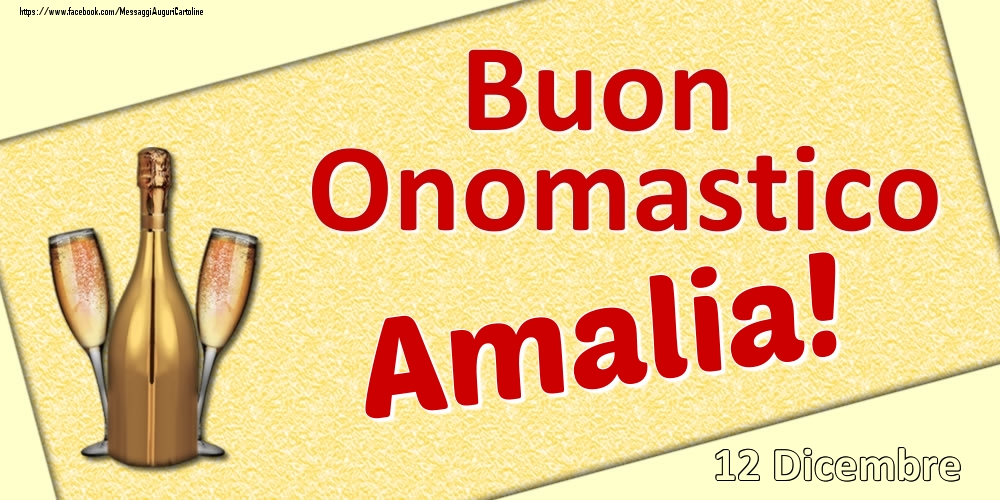 Buon Onomastico Amalia! - 12 Dicembre - Cartoline onomastico