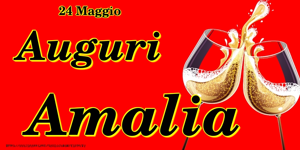 24 Maggio - Auguri Amalia! - Cartoline onomastico