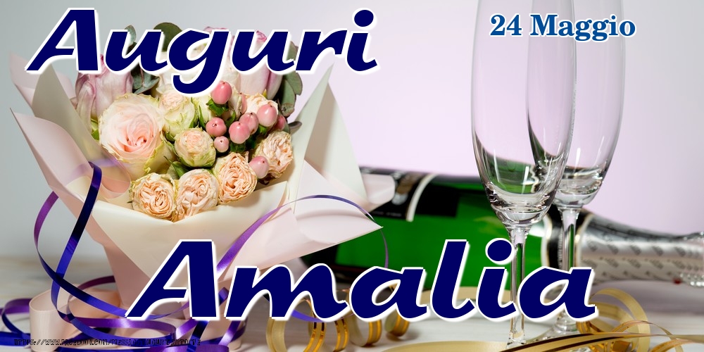 24 Maggio - Auguri Amalia! - Cartoline onomastico