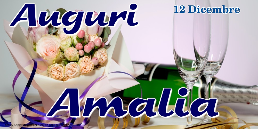 12 Dicembre - Auguri Amalia! - Cartoline onomastico