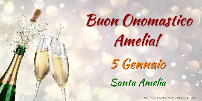 Buon Onomastico Amelia! 5 Gennaio Santa Amelia - Cartoline onomastico