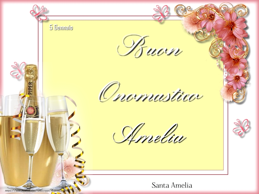 Santa Amelia Buon Onomastico, Amelia! 5 Gennaio - Cartoline onomastico