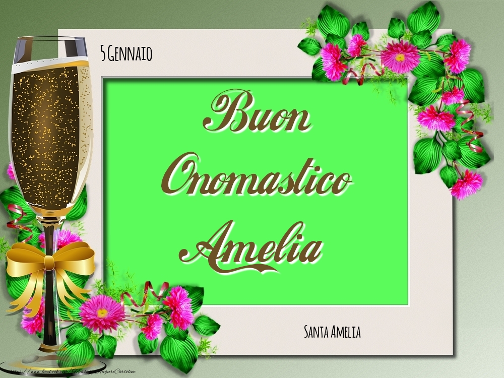 Santa Amelia Buon Onomastico, Amelia! 5 Gennaio - Cartoline onomastico