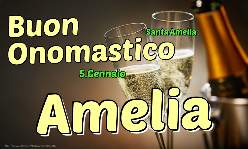 5.Gennaio - Buon Onomastico Amelia! - Cartoline onomastico